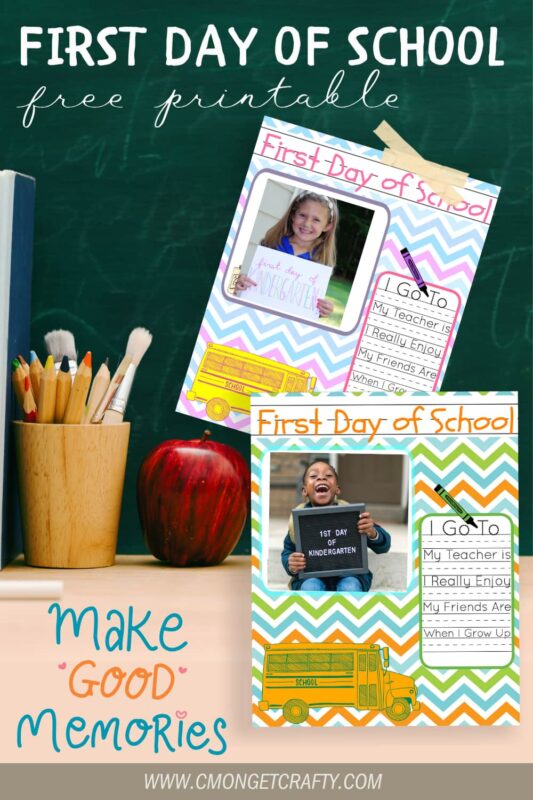 First Day of School Pin - C'mon Get Crafty Pinterest graphic - green chalkboard backdrop with text overlay and school related printables