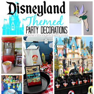 CGC Disneyland Party Decorations PIN - C'mon Get Crafty Disneyland Themed Party Decorations