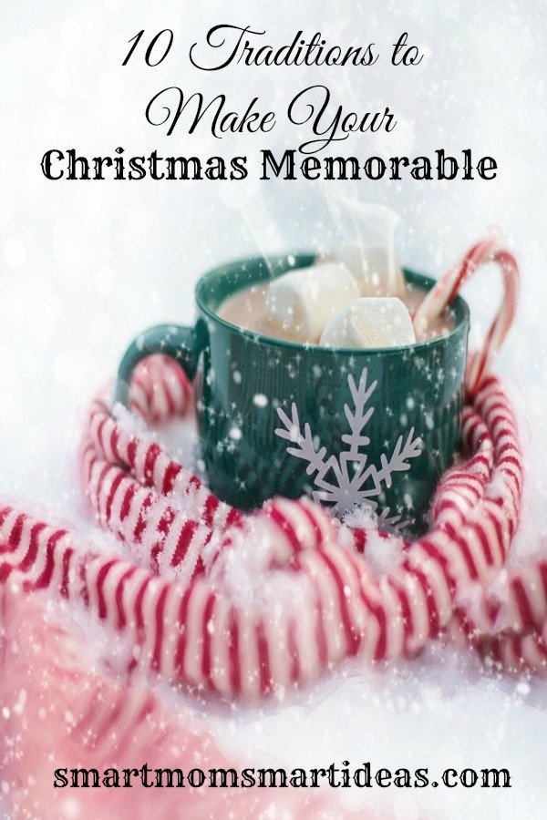 - C'mon Get Crafty 10-traditions-to-make-a-memorable-christmas-smart-mom-smart-ideas
