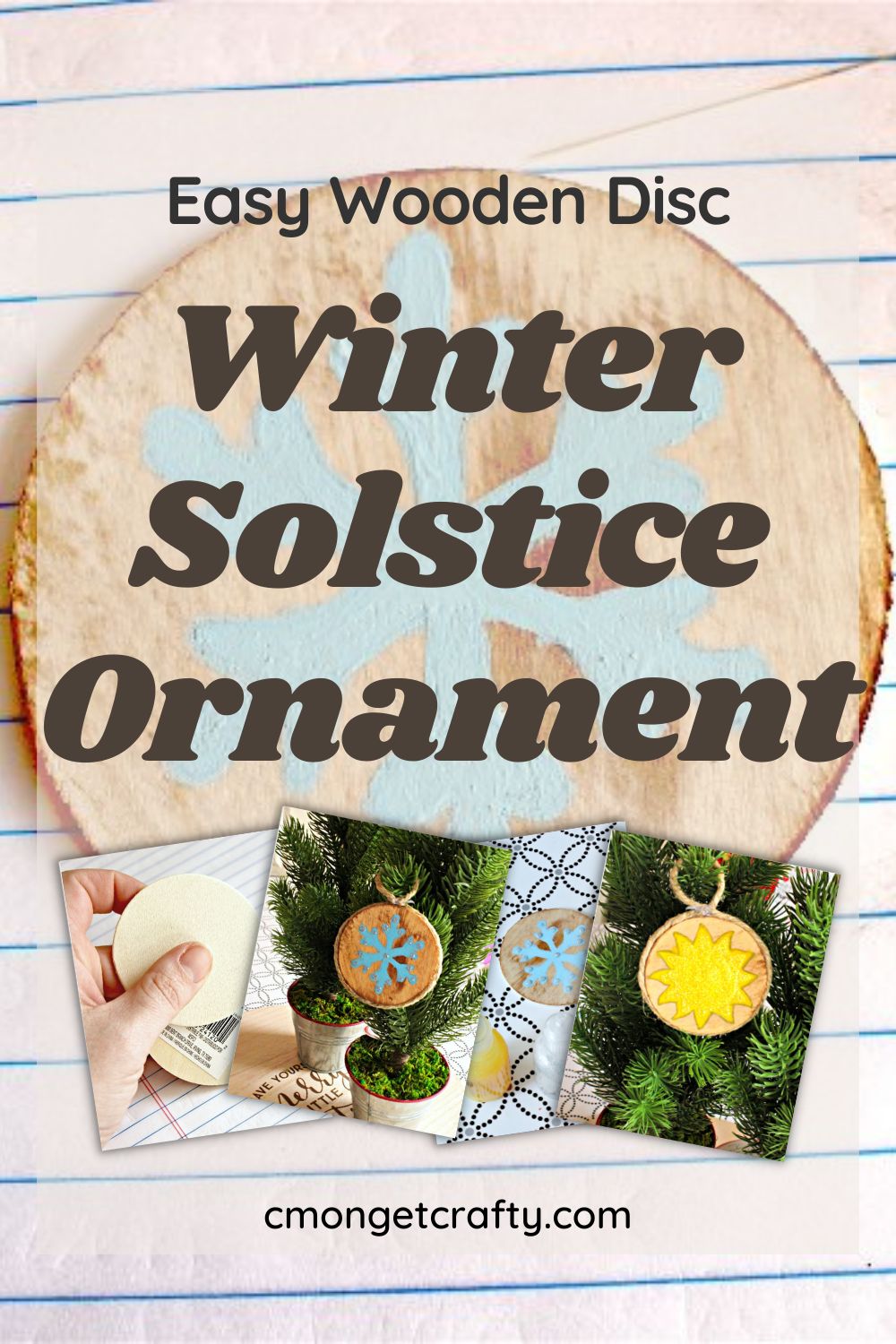 Winter Solstice Ornament PIN - C'mon Get Crafty Craft a cozy Wooden Ornament for the winter solstice.