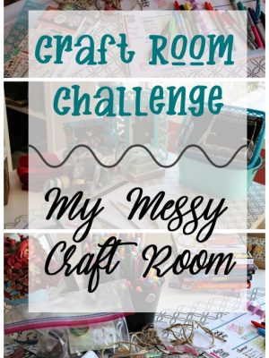 Do you have a messy craft room in need of an overhaul? Join me with this group of bloggers for weekly tips and updates on how we are cleaning up our craft rooms! #craftroomchallenge #confessyourmess