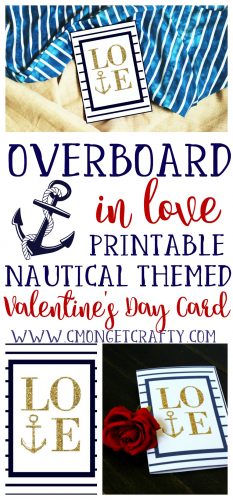 If you are overboard in love, try using this nautical Valentine's Day printable this year!