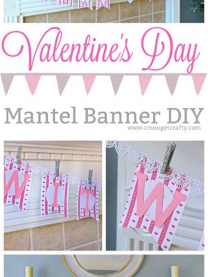 Make an easy and simple Valentine's Day banner to decorate your mantel using craft supplies you probably already own! #CraftroomDestash #valentine #valentinedecor #cricut #cmongetcrafty