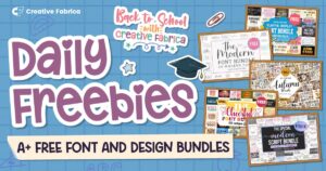 Back to School with Creative Fabrica - Affiliates - Freebies - 1200x630 1 - C'mon Get Crafty