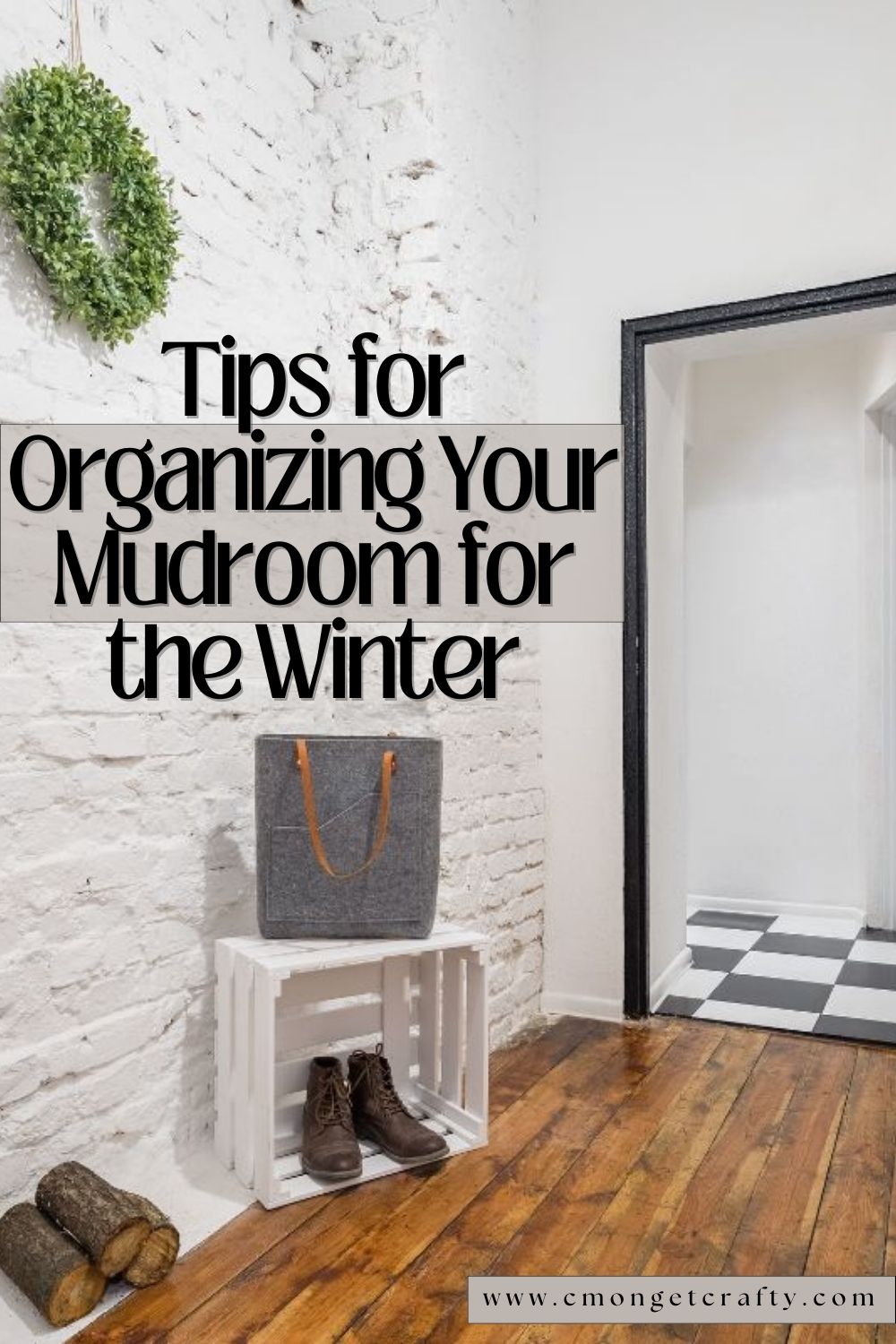Tips for Organizing Your Mudroom Pinterest Pin - C'mon Get Crafty Tips for Organizing Your Mudroom for the Winter