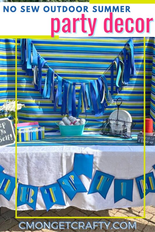Outdoor Fabric No Sew Party Pack Pin - C'mon Get Crafty closeup of outdoor table with blue and green striped decorations and a sign, with graphic title overlay